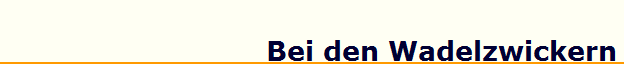 Bei den Wadelzwickern